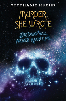 Paperback The Dead Will Never Haunt Me (Murder, She Wrote #3) Book
