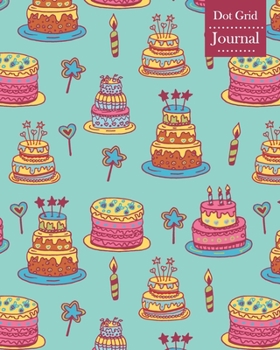 Paperback Dot Grid Journal: Notebook Planner with Birthday Cake Themed Cover Design Book