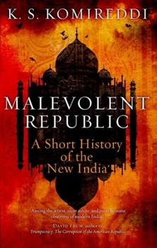 Hardcover Malevolent Republic: A Short History of the New India Book