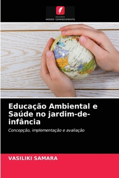 Paperback Educação Ambiental e Saúde no jardim-de-infância [Portuguese] Book
