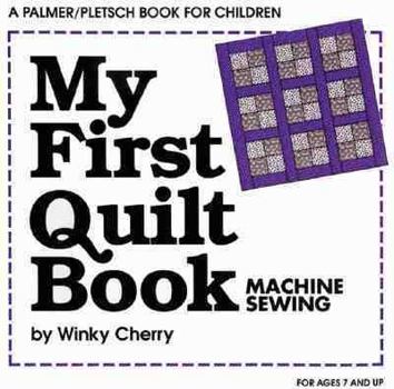 Paperback My First Quilt Book: Machine Sewing Book