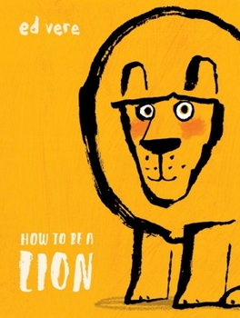 Hardcover How to Be a Lion Book