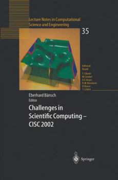 Paperback Challenges in Scientific Computing - CISC 2002: Proceedings of the Conference Challenges in Scientific Computing Berlin, October 2-5, 2002 Book