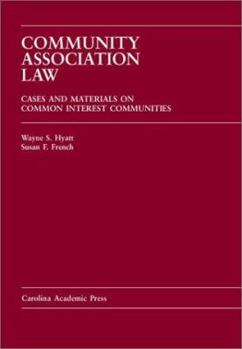 Paperback Community Association Law: Cases and Materials on Common Interest Communities (Carolina Academic Press Law Casebook Series) Book