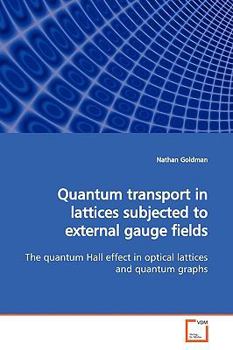 Paperback Quantum transport in lattices subjected to external gauge fields Book