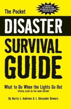 Paperback The Pocket Disaster Survival Guide: What to do when the lights go out Book