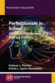 Paperback Perfectionism in School: When Achievement Is Not so Perfect Book