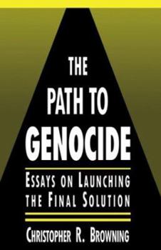 Paperback The Path to Genocide: Essays on Launching the Final Solution Book