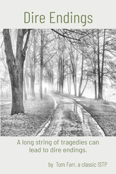 Paperback Dire Endings: A long string of tragedies can lead to dire endings. Book