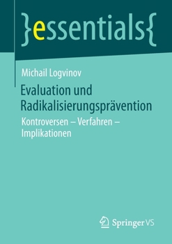 Paperback Evaluation Und Radikalisierungsprävention: Kontroversen - Verfahren - Implikationen [German] Book