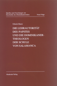 Hardcover Die Lehrautorität Des Papstes Und Die Dominikanertheologen Der Schule Von Salamanca [German] Book