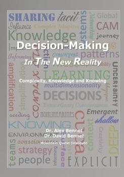 Paperback Decision-Making in The New Reality: Complexity, Knowledge and Knowing Book