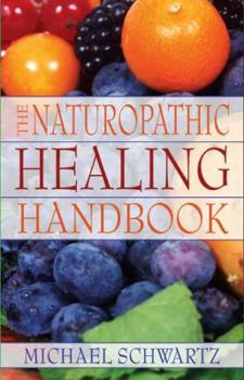 Paperback The Naturopathic Healing Handbook Book