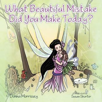 Paperback What Beautiful Mistake Did You Make Today? Book