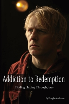 Paperback Addiction to Redemption: Finding Healing Through Jesus Book