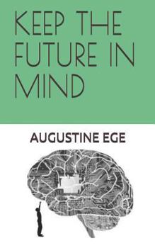 Paperback Keep the Future in Mind Book