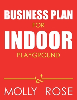 Business Plan For Indoor Playground