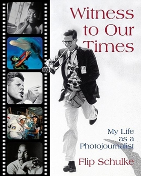 Hardcover Witness to Our Times: My Life as a Photojournalist Book