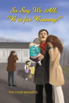 Paperback So Say We All, B Is for Bravery. Book