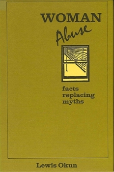 Hardcover Woman Abuse: Facts Replacing Myths Book