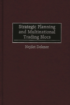 Hardcover Strategic Planning and Multinational Trading Blocs Book