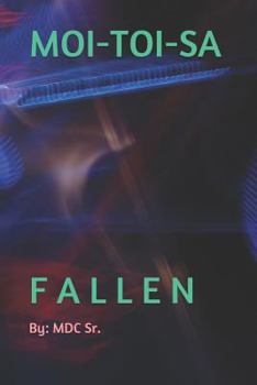 Paperback Moi-Toi-Sa: Fallen Book