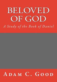 Paperback Beloved of God: A Study of the Book of Daniel Book