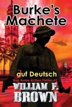 Paperback Burkes Machete, auf Deutsch: Bob Burke Suspense Thriller #7 [German] Book