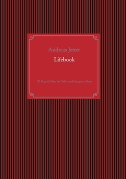 Paperback Lifebook: 50 Kapitel über die Welt und das gute Leben [German] Book