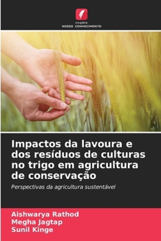 Paperback Impactos da lavoura e dos resíduos de culturas no trigo em agricultura de conservação [Portuguese] Book