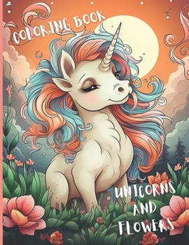 Paperback Coloring Book: Unicorns and Flowers Book