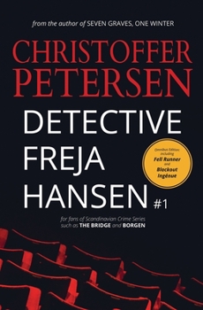 Detective Freja Hansen #1: Omnibus Edition: Fell Runner & Blackout Ingénue - Book  of the Detective Freja Hansen