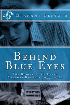 Paperback Behind Blue Eyes: The Biography of David Anthony Kennedy Book