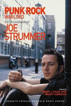 Hardcover Punk Rock Warlord: the Life and Work of Joe Strummer Book