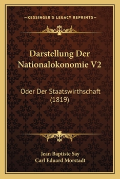 Paperback Darstellung Der Nationalokonomie V2: Oder Der Staatswirthschaft (1819) [German] Book