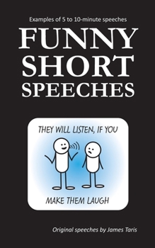 Paperback Funny Short Speeches: Examples of 5 to 10-minute speeches Book