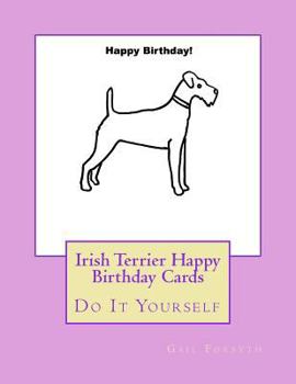 Paperback Irish Terrier Happy Birthday Cards: Do It Yourself Book