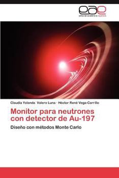 Paperback Monitor Para Neutrones Con Detector de Au-197 [Spanish] Book