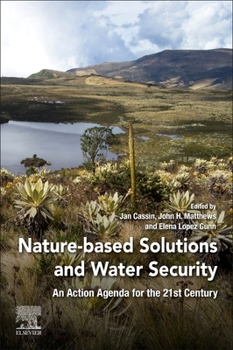 Paperback Nature-Based Solutions and Water Security: An Action Agenda for the 21st Century Book