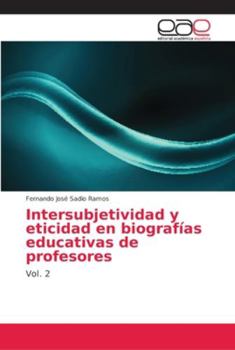 Paperback Intersubjetividad y eticidad en biografías educativas de profesores [Spanish] Book
