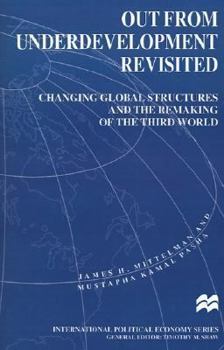 Paperback Out from Underdevelopment Revisited: Changing Global Structures and the Remaking of the Third World Book