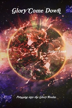 Paperback Glory Come Down: Revised Edition Book