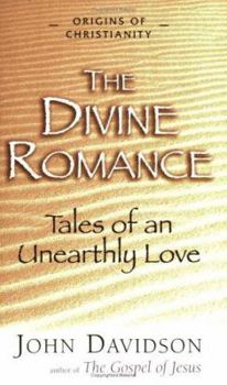 Paperback The Divine Romance: Tales of an Unearthly Love Book