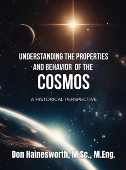 Understanding the Properties and Behavior of the COSMOS: A Historical Perspective