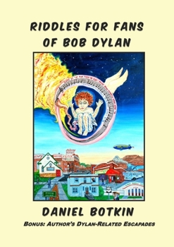 Paperback Riddles for Fans of Bob Dylan: Bonus: Author's Dylan-Related Escapades Book