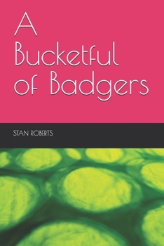 Paperback A Bucketful of Badgers Book