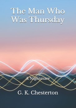 Paperback The Man Who Was Thursday: A Nightmare Book