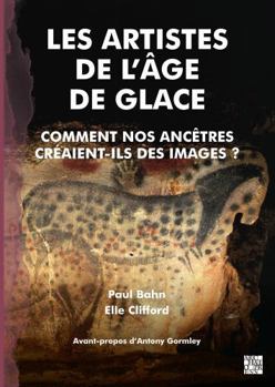 Artistes de l'Âge de Glace : Comment Nos Ancêtres Créaient-Ils des Images ?