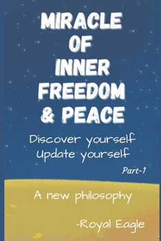 Paperback Miracle of Inner Freedom & Peace: A New Philosophy Book