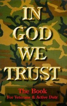 Paperback In God We Trust: The Book for Veterans & Active Duty Book